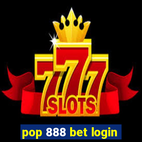 pop 888 bet login